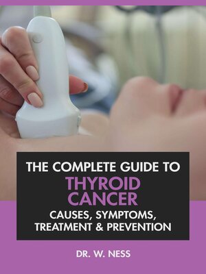 cover image of The Complete Guide to Thyroid Cancer